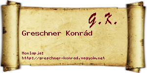 Greschner Konrád névjegykártya